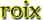 :roix: